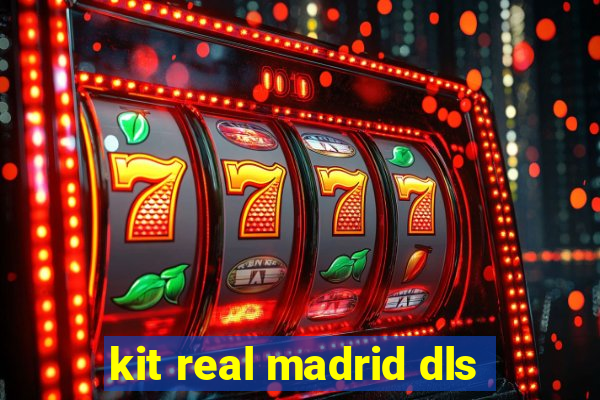 kit real madrid dls